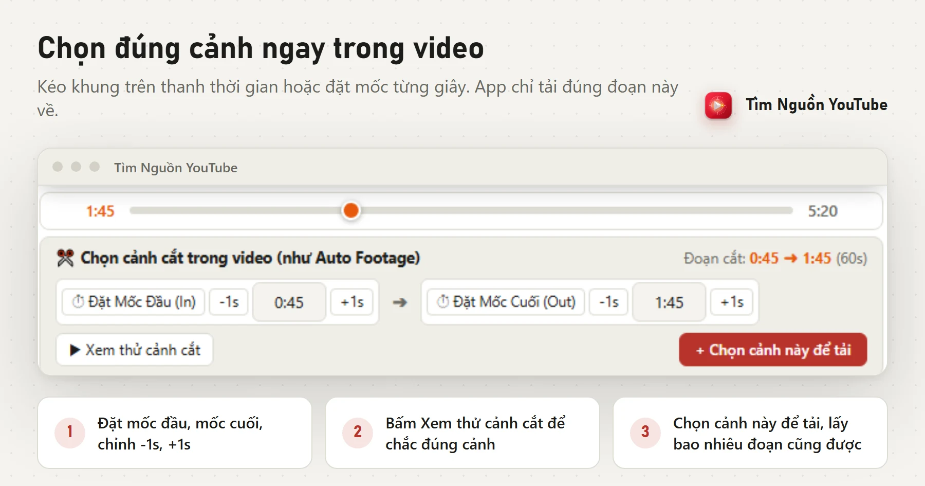 Chọn mốc đầu 0:45 và mốc cuối 1:45 trong bảng Chọn cảnh cắt của Tìm Nguồn YouTube